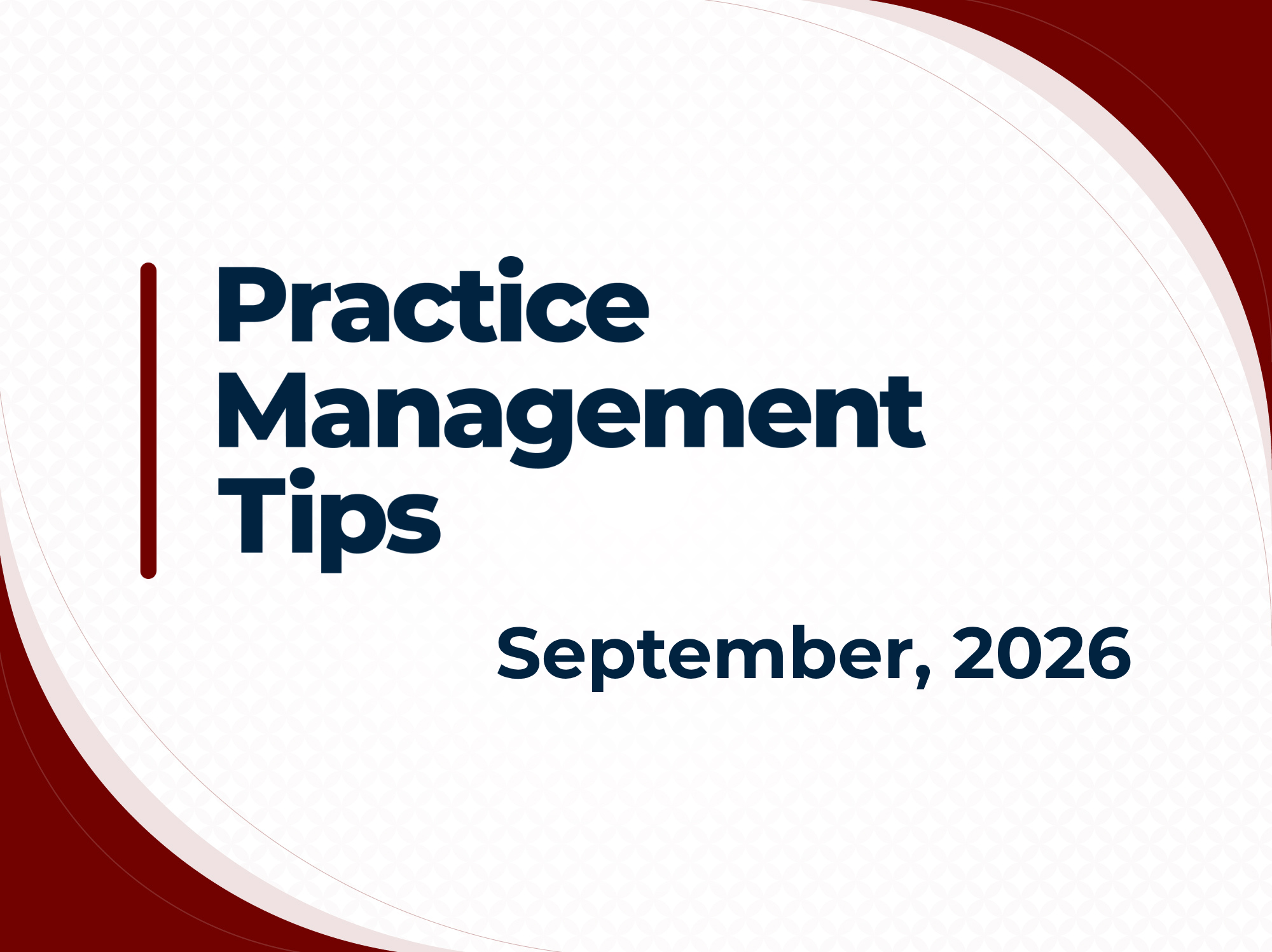 Practice Management Tips September, 2026